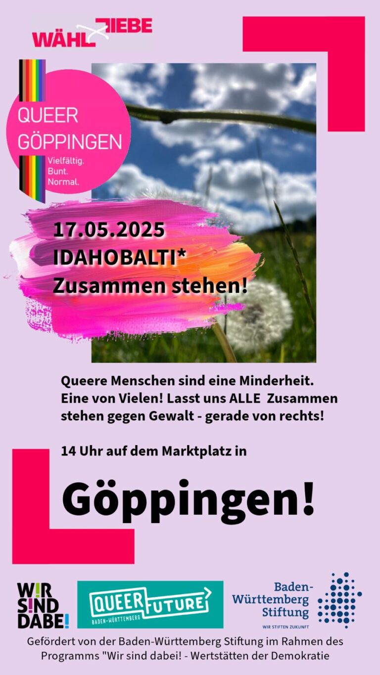 Einladung zum 17.05.2025 auf den Marktplatz in Göppingen, um ab 14 Uhr solidarisch zu sein mit Menschen, die rechter Gewalt ausgesetzt sind.